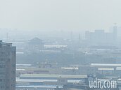 大氣穩定副作用！　吳德榮：中南部清晨霧、西半部空品惡化